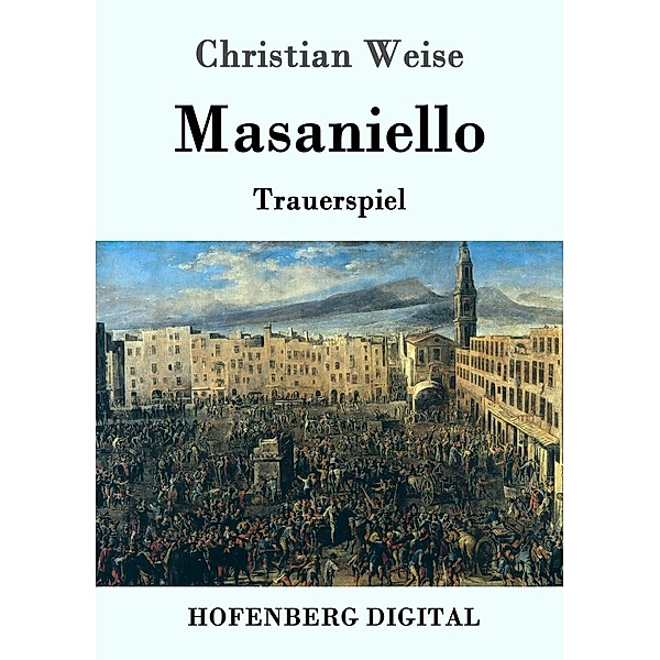 Masaniello, Christian Weise