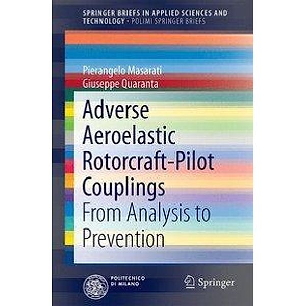 Masarati, P: Adverse Aeroelastic Rotorcraft-Pilot Couplings, Pierangelo Masarati, Giuseppe Quaranta