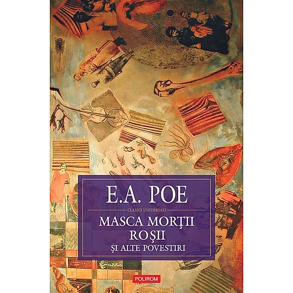 Masca Mor¿ii Ro¿ii: Schi¿e, nuvele, povestiri 1831-1842 / Biblioteca Polirom, Edgar Allan Poe