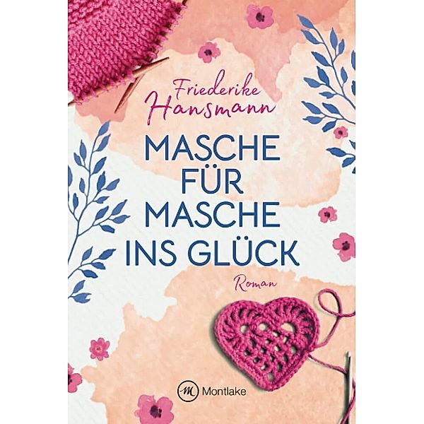 Masche für Masche ins Glück, Friederike Hansmann