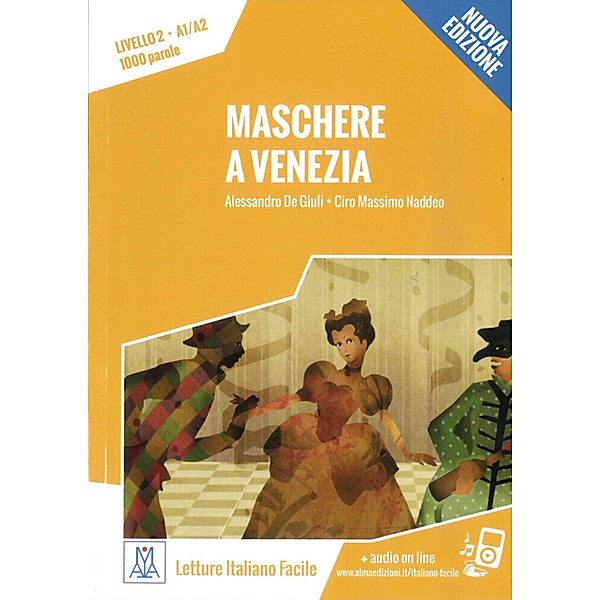 Maschere a Venezia - Nuova Edizione, Alessandro De Giuli, Ciro Massimo Naddeo