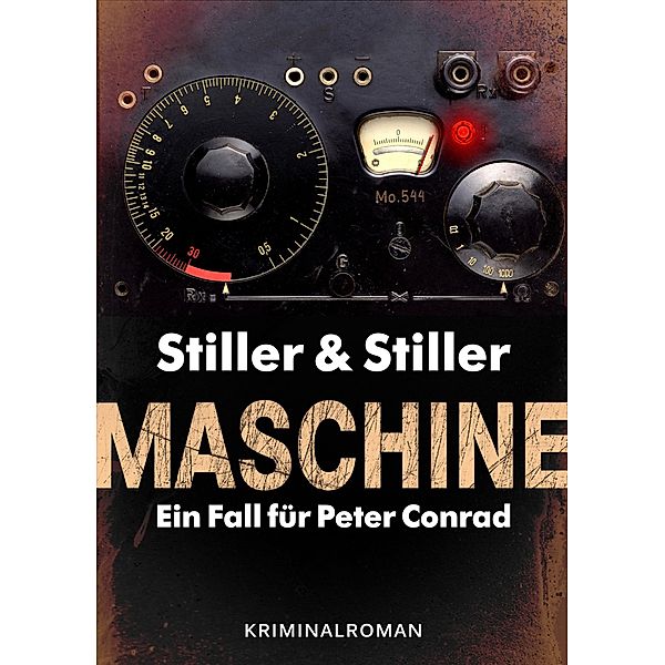 Maschine / Ein Fall für Peter Conrad Bd.3, Barry Stiller, Dana Stiller