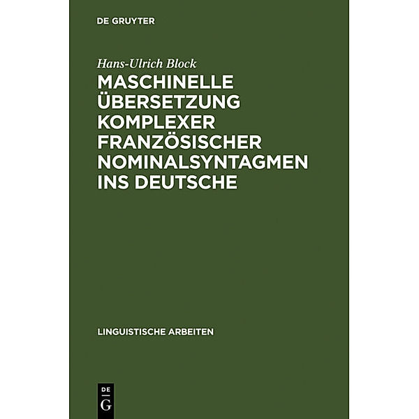 Maschinelle Übersetzung komplexer französischer Nominalsyntagmen ins Deutsche, Hans-Ulrich Block