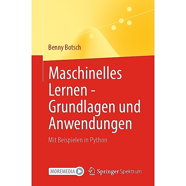 Maschinelles Lernen - Grundlagen und Anwendungen, Benny Botsch