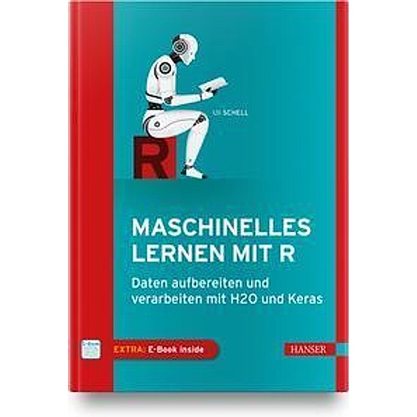 Maschinelles Lernen mit R, m. 1 Buch, m. 1 E-Book, Uli Schell