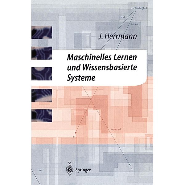 Maschinelles Lernen und Wissensbasierte Systeme, Jürgen Herrmann