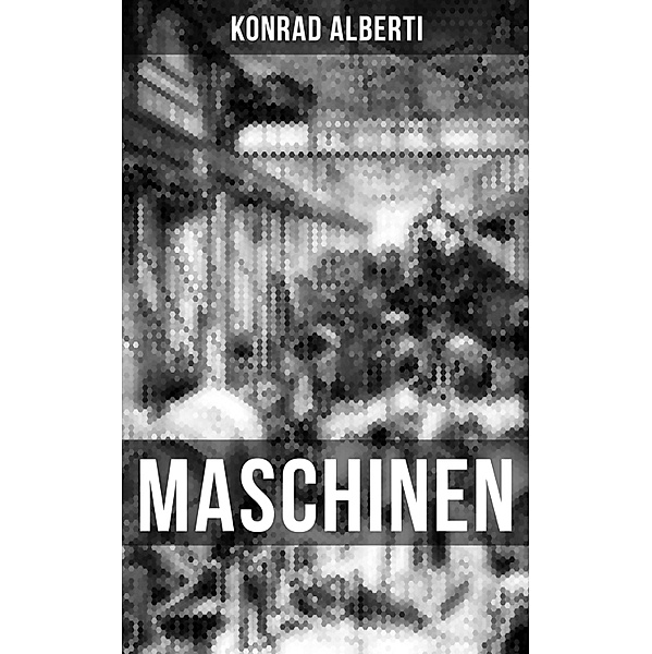 MASCHINEN, Konrad Alberti