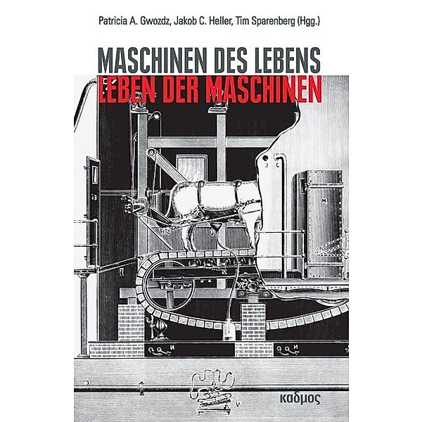 Maschinen des Lebens - Leben der Maschinen