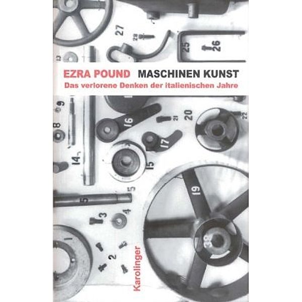 Maschinen-Kunst und andere Schriften, Ezra Pound