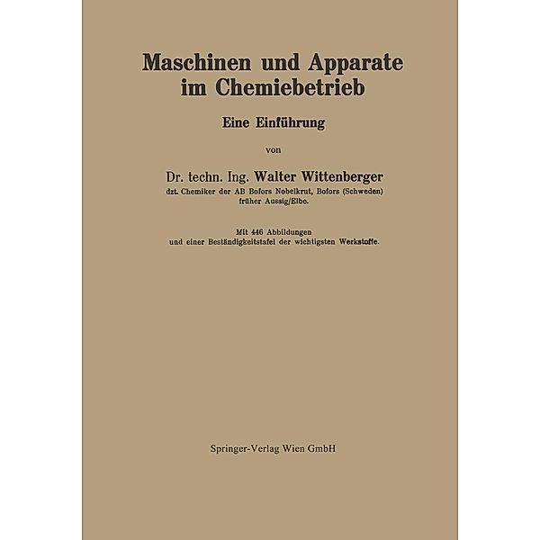 Maschinen und Apparate im Chemiebetrieb, Walter Wittenberger