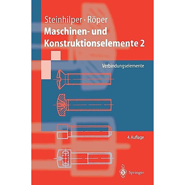 Maschinen- und Konstruktionselemente 2 / Springer-Lehrbuch, W. Steinhilper, R. Röper