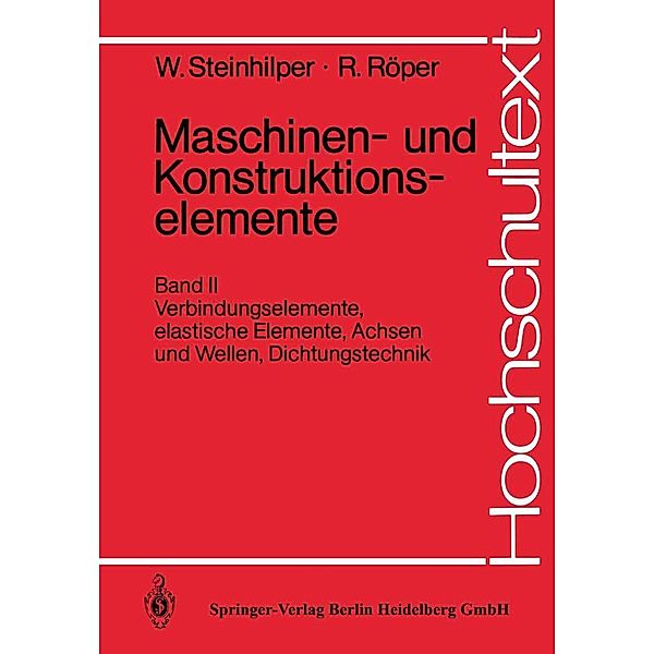 Maschinen- und Konstruktionselemente / Hochschultext, Waldemar Steinhilper, Rudolf Roeper