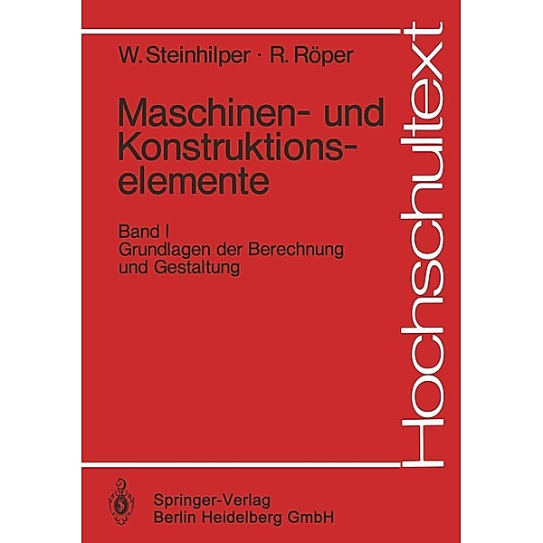 Maschinen- und Konstruktionselemente / Hochschultext, Waldemar Steinhilper, Rudolf Röper