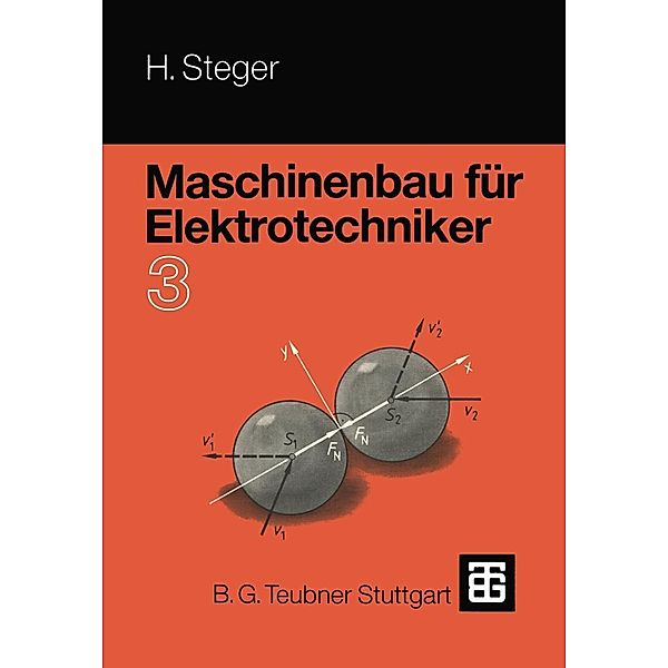 Maschinenbau für Elektrotechniker, Hans G. Steger