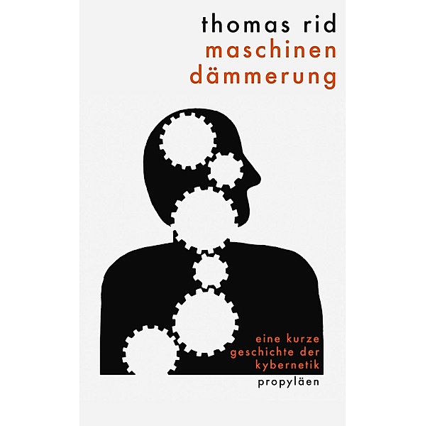 Maschinendämmerung / Ullstein eBooks, Thomas Rid