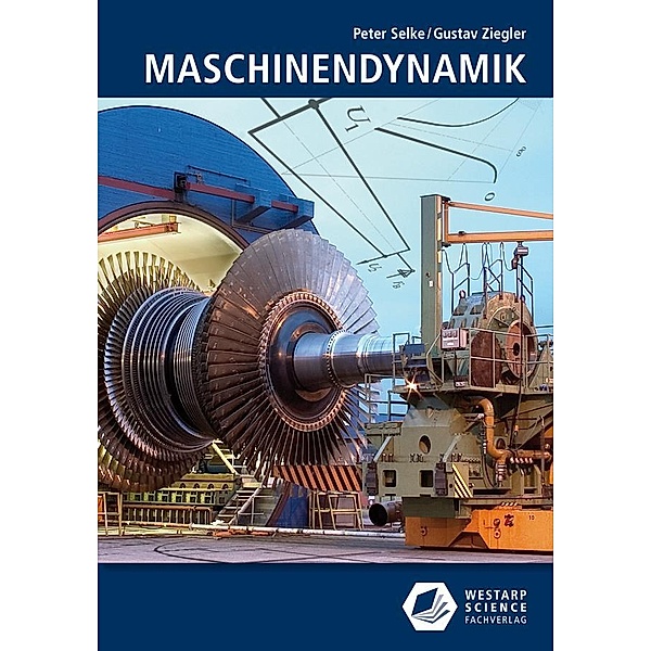 Maschinendynamik, Gustav Ziegler, Peter Selke