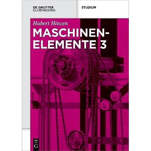 Maschinenelemente 3 / De Gruyter Studium, Hubert Hinzen