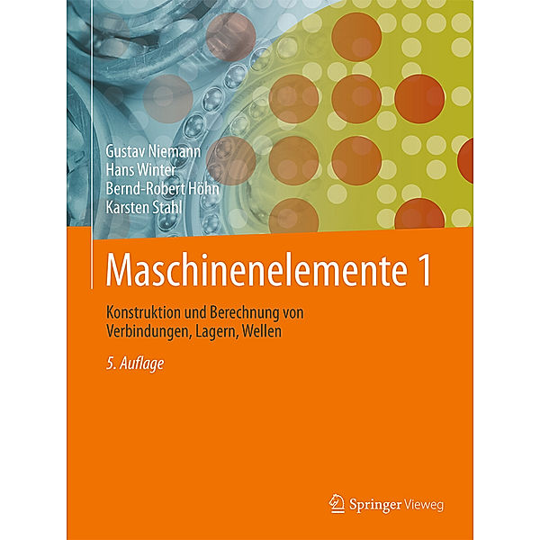 Maschinenelemente.Bd.1, Gustav Niemann, Hans Winter, Bernd-Robert Höhn, Karsten Stahl