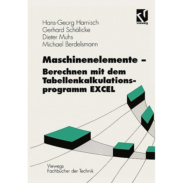 Maschinenelemente Berechnen Mit Dem Tabellenkalkulationsprogramm Excel Buch