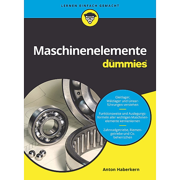 Maschinenelemente für Dummies, Anton Haberkern