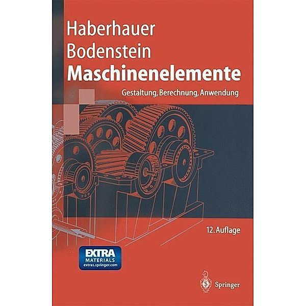 Maschinenelemente / Springer-Lehrbuch, Horst Haberhauer, Ferdinand Bodenstein