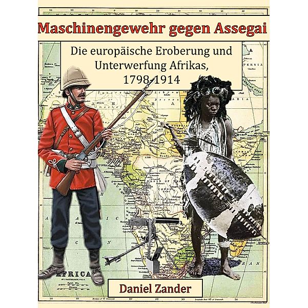 Maschinengewehr gegen Assegai, Daniel Zander