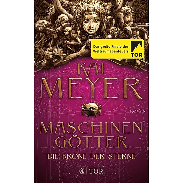 Maschinengötter / Die Krone der Sterne Bd.3, Kai Meyer