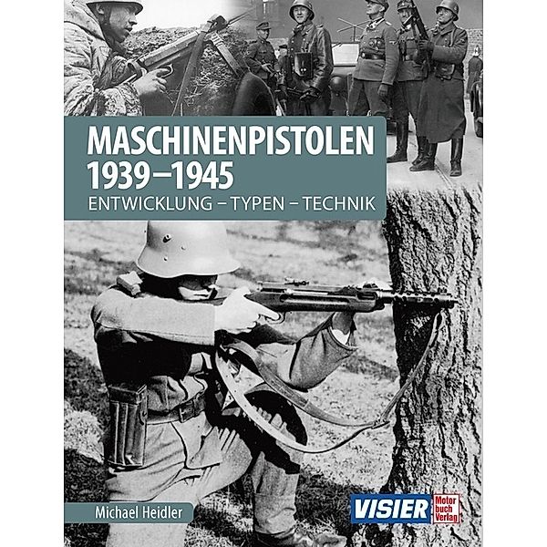 Maschinenpistolen 1939-1945, Michael Heidler