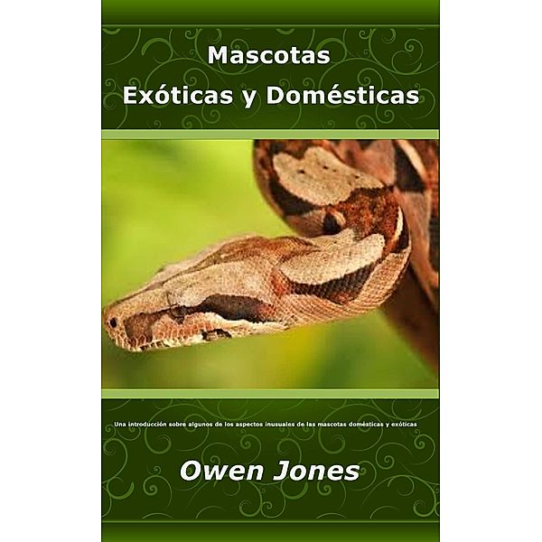 Mascotas exóticas y domésticas (Como hacer..., #31) / Como hacer..., Owen Jones