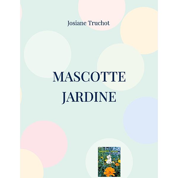 Mascotte jardine, Josiane Truchot