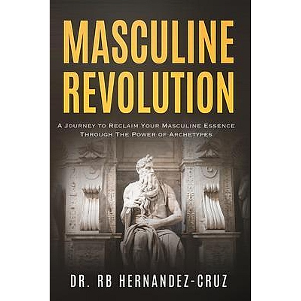 Masculine Revolution, Rb Hernandez-Cruz