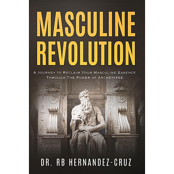 Masculine Revolution, Rb Hernández-Cruz