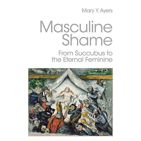 Masculine Shame, Mary Y. Ayers