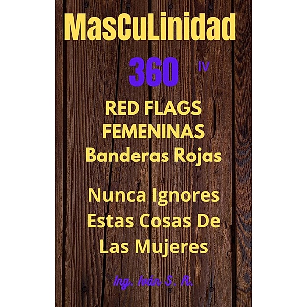 Masculinidad 360 Red Flags Femeninas, Roman