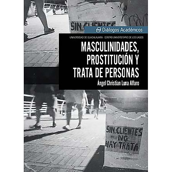 Masculinidades, prostitución y trata de personas / CULagos, Ángel Christian Luna Alfaro