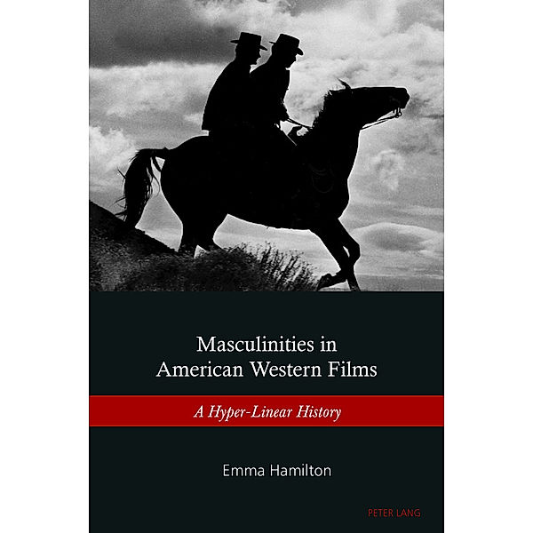 Masculinities in American Western Films, Emma Hamilton