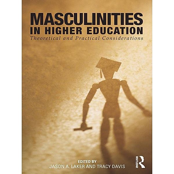 Masculinities in Higher Education