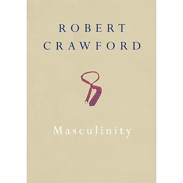Masculinity, Robert Crawford