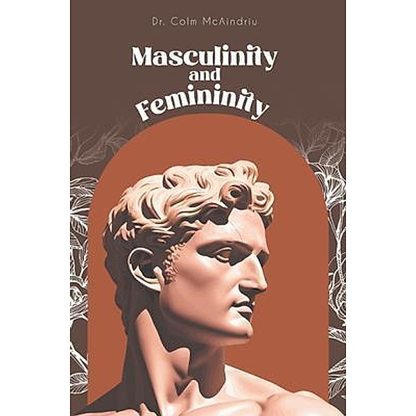 Masculinity and Femininity, Colm McAindriu