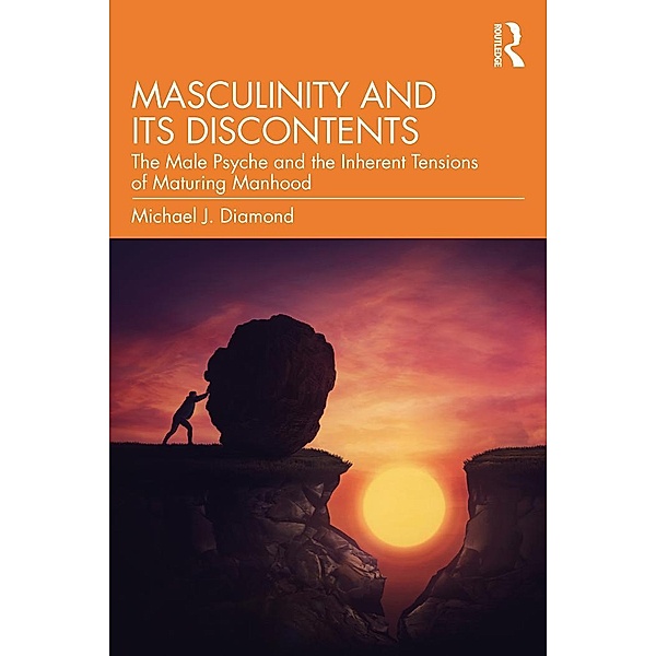 Masculinity and Its Discontents, Michael J. Diamond