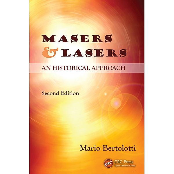 Masers and Lasers, Mario Bertolotti