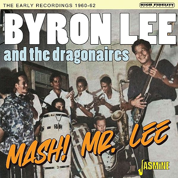 Mash! Mr Lee - The Early Recordings 1960-62, Byron And The Dragonaires Lee