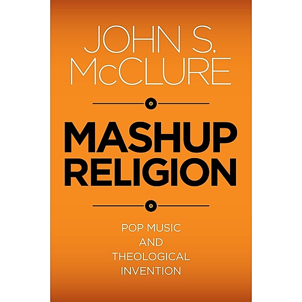 Mashup Religion, John S. Mcclure