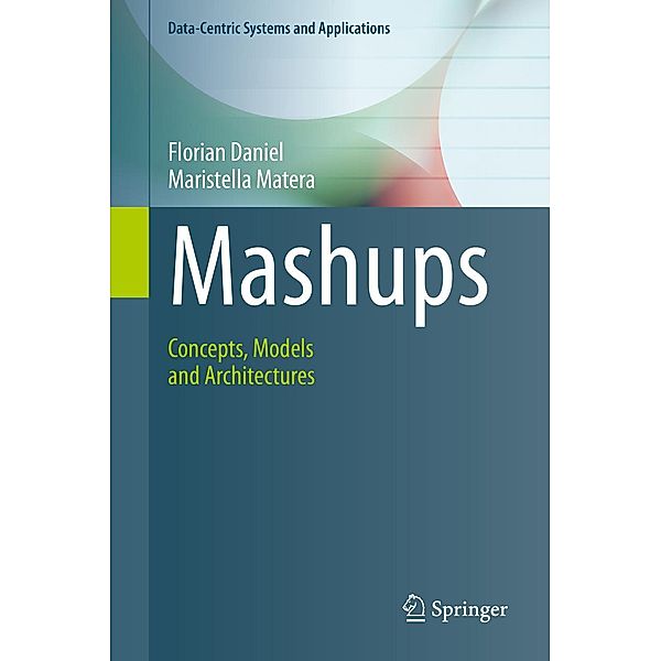 Mashups / Data-Centric Systems and Applications, Florian Daniel, Maristella Matera