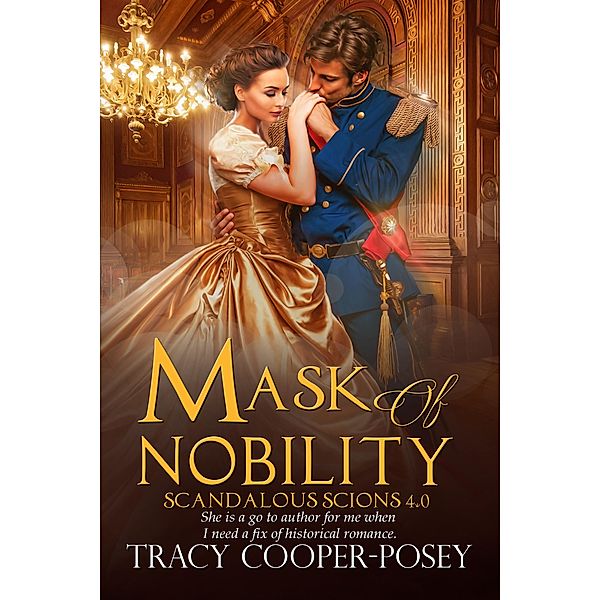 Mask of Nobility (Scandalous Scions, #4) / Scandalous Scions, Tracy Cooper-Posey