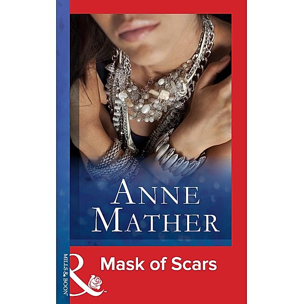 Mask Of Scars (Mills & Boon Modern) / Mills & Boon Modern, Anne Mather