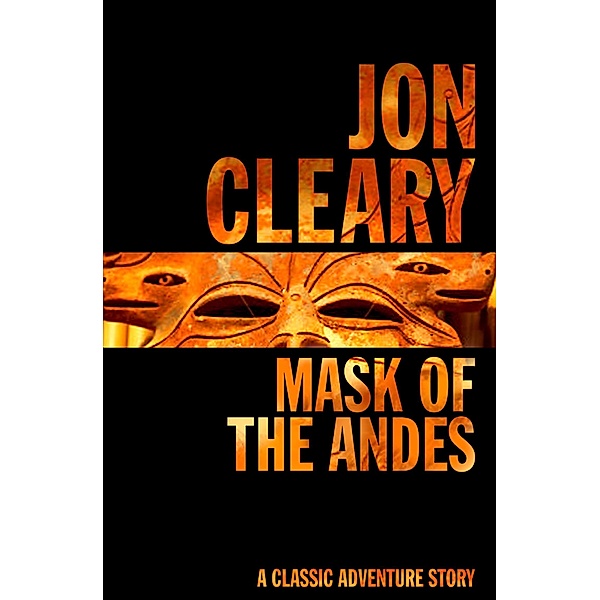 Mask of the Andes, Jon Cleary