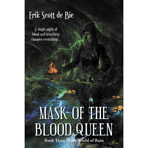 Mask of the Blood Queen (World of Ruin) / World of Ruin, Erik Scott de Bie