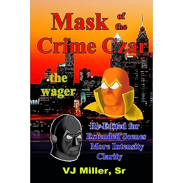 Mask of the Crime Czar - the wager, Vj Miller