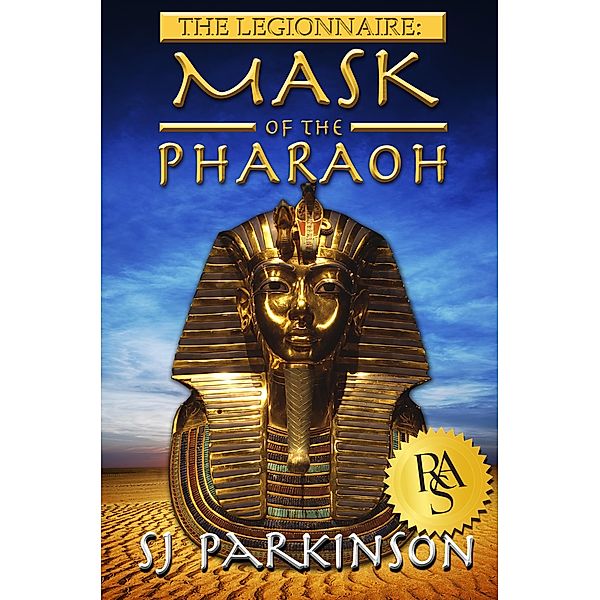 Mask of the Pharaoh (The Legionnaire, #2) / The Legionnaire, Sj Parkinson
